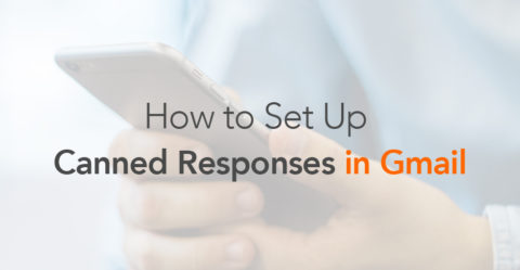 How to Set Up Canned Responses in Gmail
