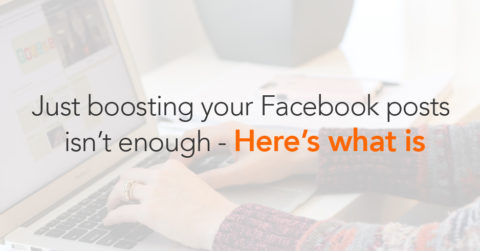 Boosting your Facebook posts isn't enough - Here's what is