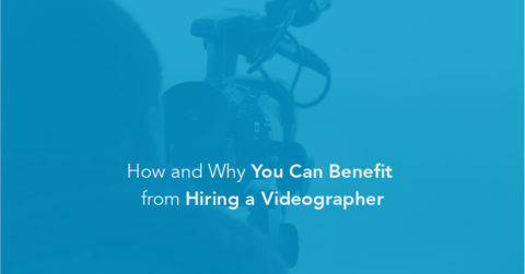 How and Why You Can Benefit from Hiring a Videographer