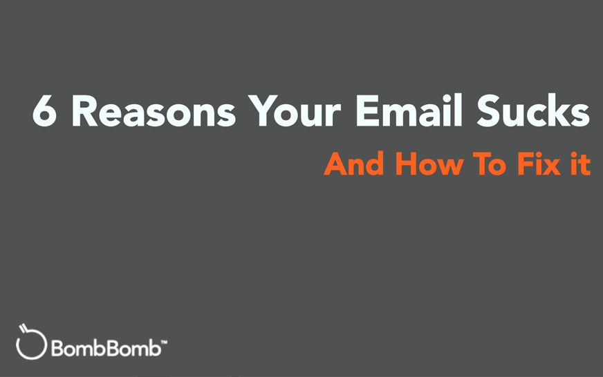 why email sucks, your email sucks, email sucks, webinar, BombBomb, email marketing, email tips