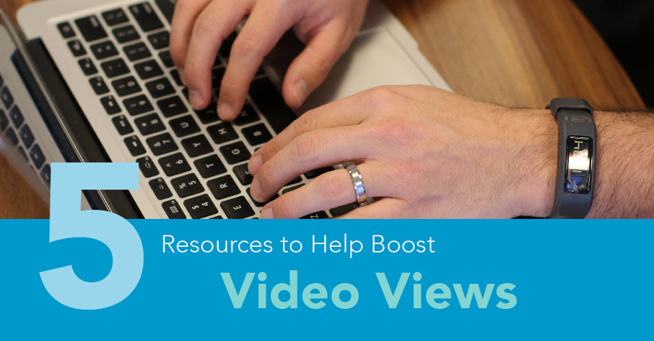5 Resources to Boost Your Vide Views