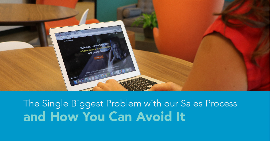 The Single Biggest Problem with our Sales Process