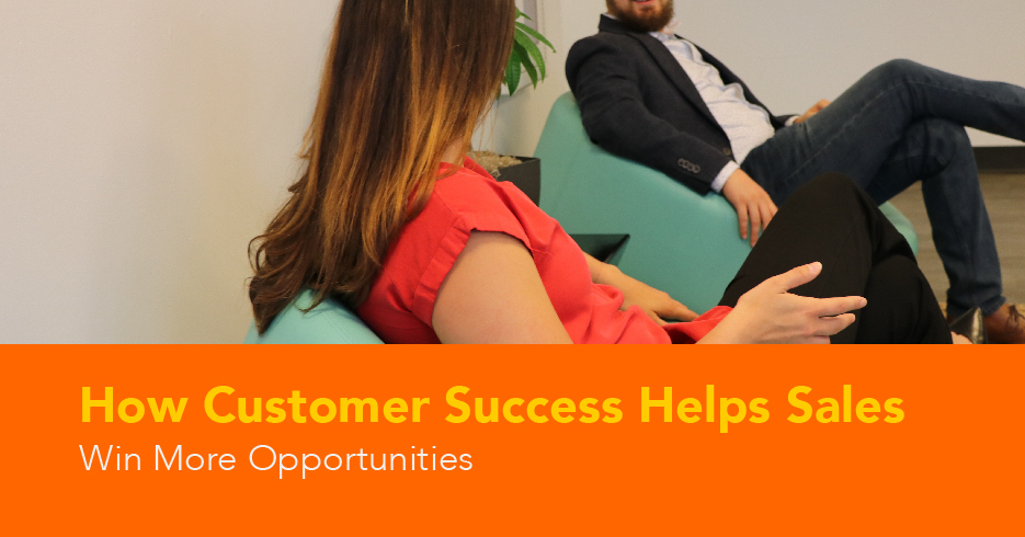 How Customer Success Helps Sales Win More Opportunities