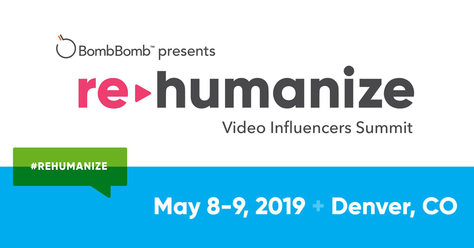 BombBomb, rehumanize, real estate video, mortgage video, video training, video summit