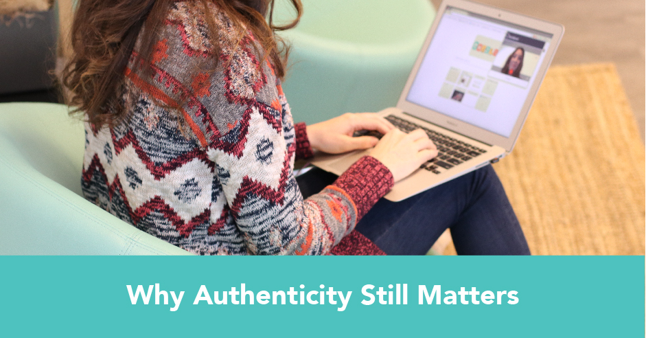 Why Authenticity Still Matters