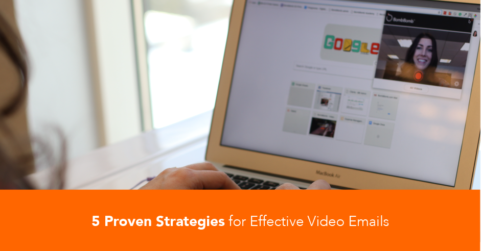 5 Proven Strategies for Effective Video Emails