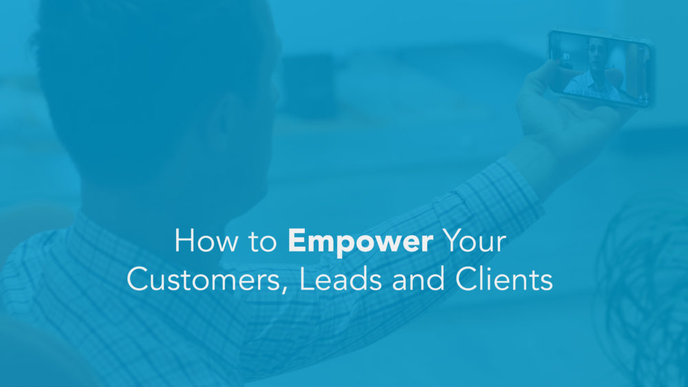 Empower Your Customers