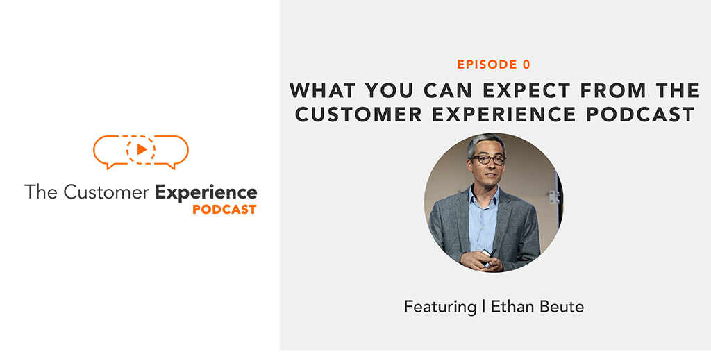 customer experience, marketing, Ethan Beute, BombBomb, podcast, CX, podcast host, podcast background