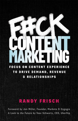 Content Marketing, Content Experiences, book, Randy Frisch, Uberflip