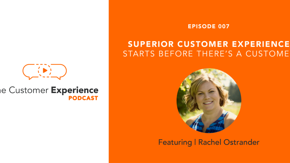The Customer Experience Podcast, customer experience, Rachel Ostrander, Brooks Running