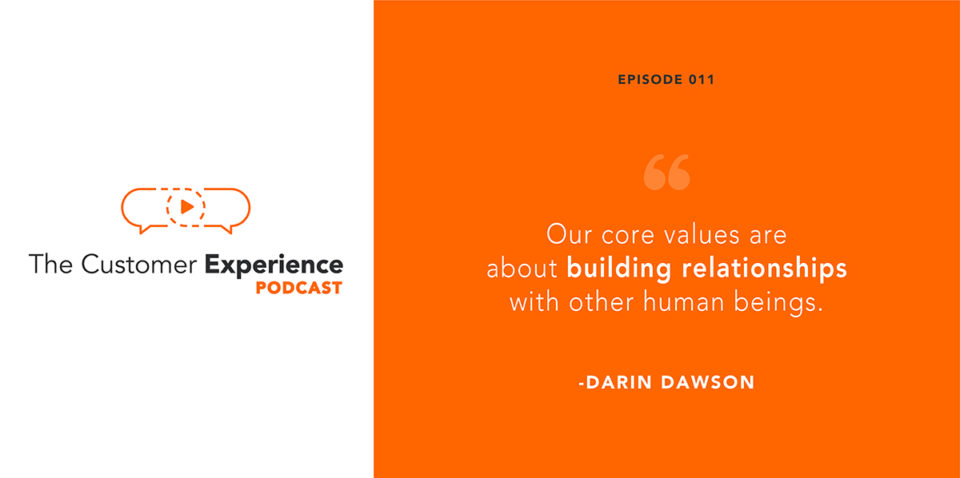 BombBomb, core values, relationships, The Customer Experience Podcast, Darin Dawson