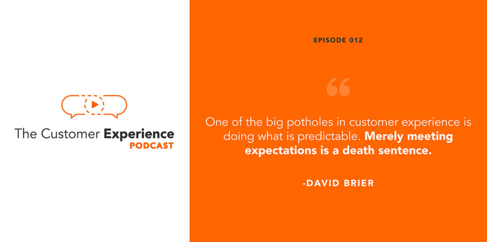 branding, predictability, customer expectations, customer experience, podcast, David Brier
