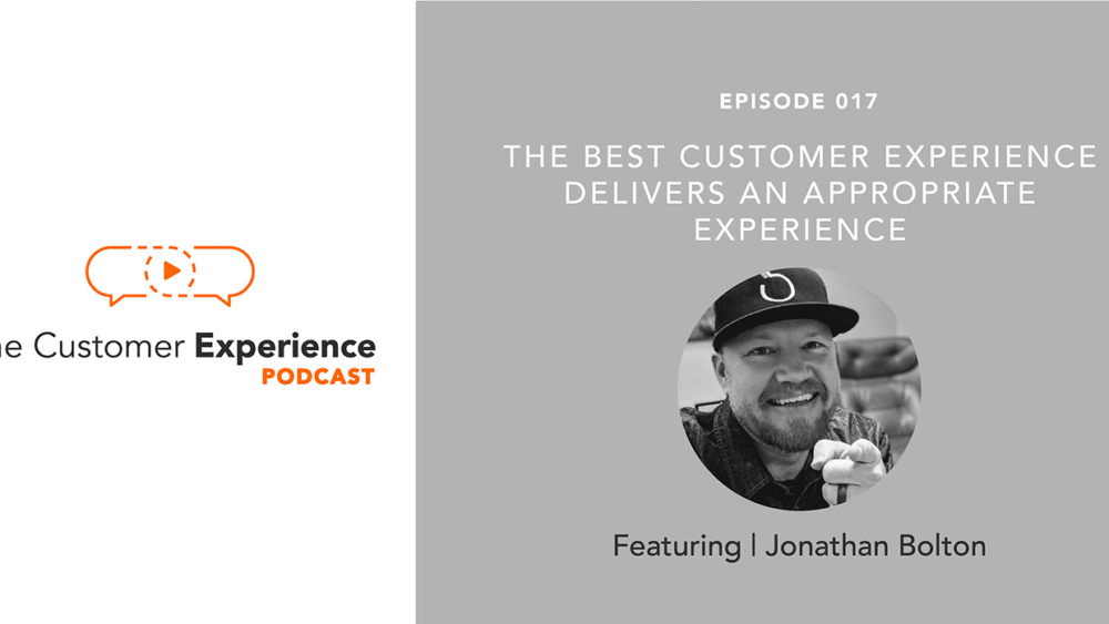 customer experience, appropriate experience, podcast, jonathan bolton, bombbomb