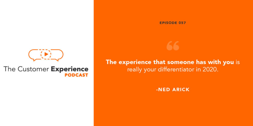 customer experience, customer obsession, differentiation, differentiator, Ned Arick