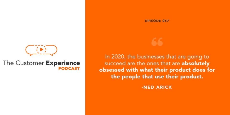 customer obsession, customer experience, differentiation, differentiator, Ned Arick