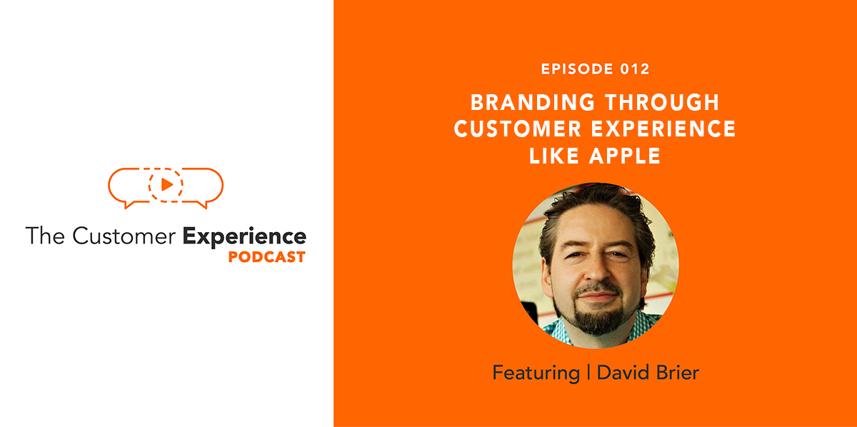 Branding Through Customer Experience Like Apple featuring David Brier image