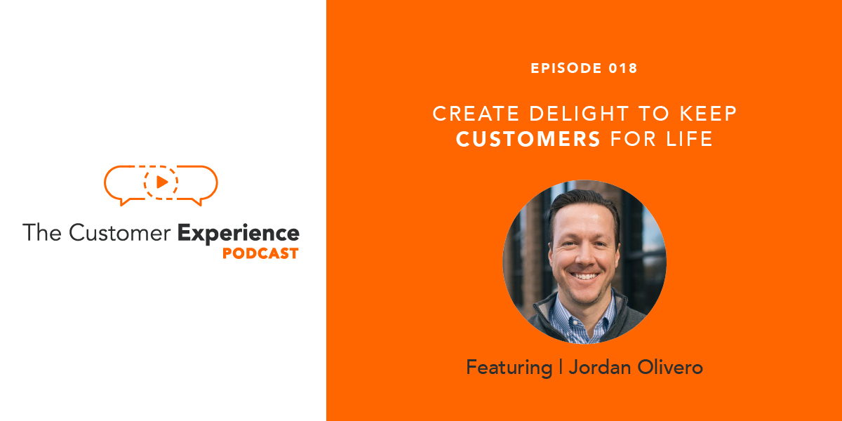 Create Delight to Keep Customers for Life featuring Jordan Olivero image