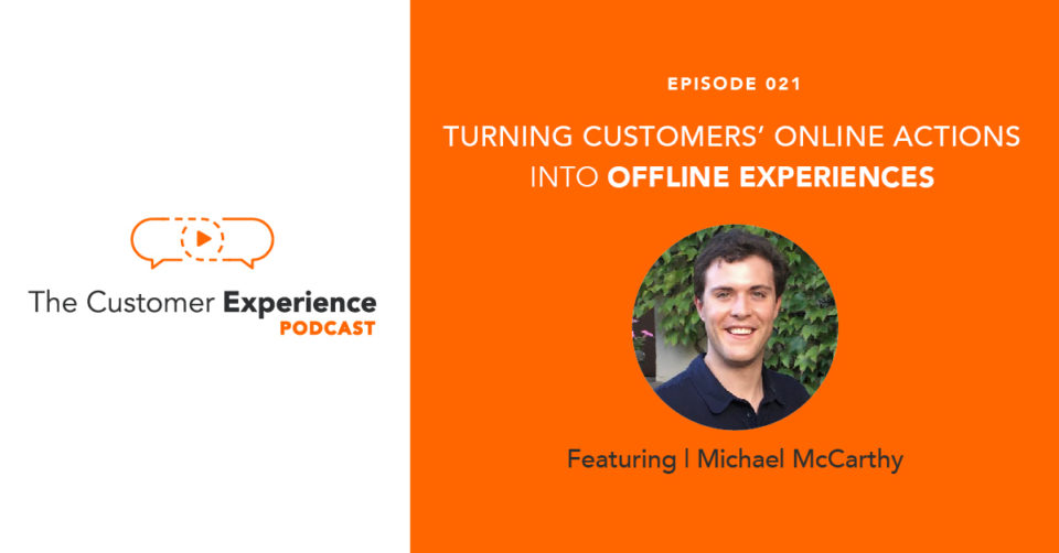 Turning Customers’ Online Actions into Offline Experiences featuring Michael McCarthy image