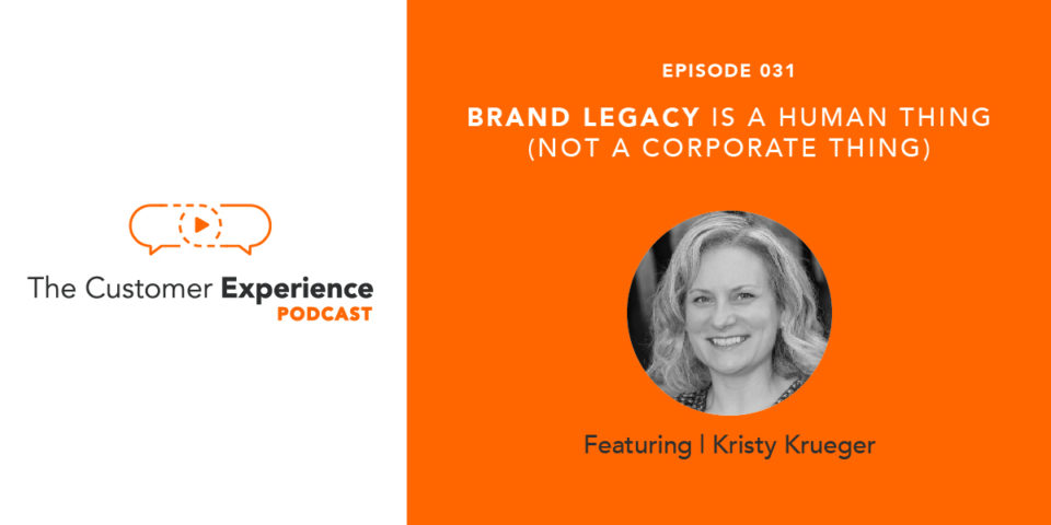 Brand Legacy Is A Human Thing (Not A Corporate Thing) featuring Kristy Krueger image
