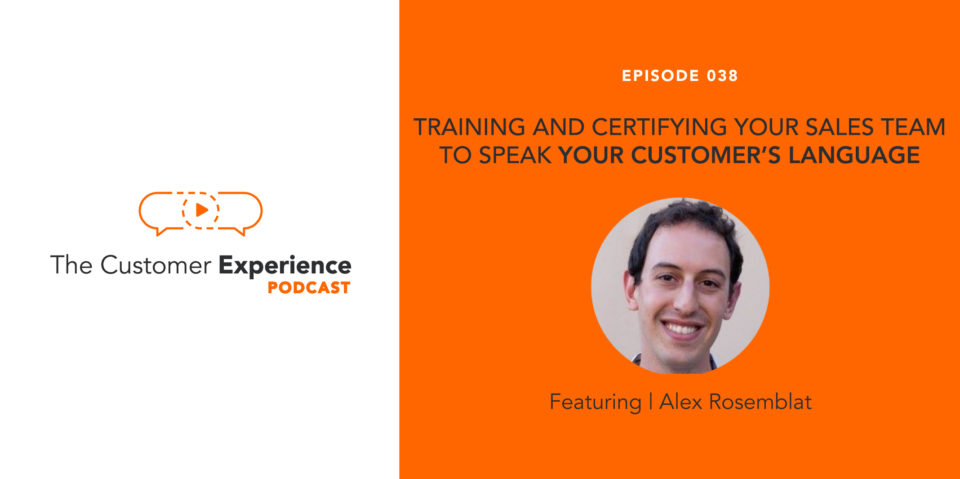 Training and Certifying Your Sales Team to Speak Your Customer’s Language featuring Alex Rosemblat image