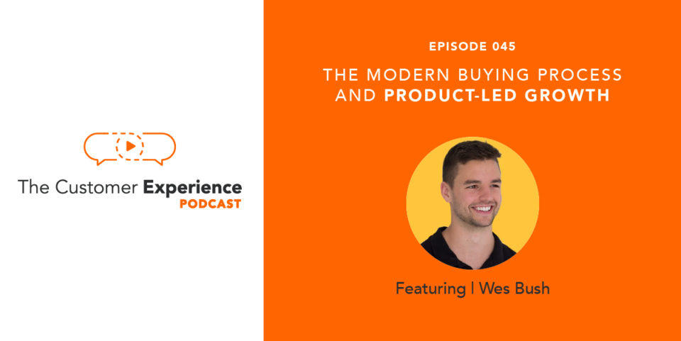 The Modern Buying Process and Product Led Growth featuring Wes Bush image