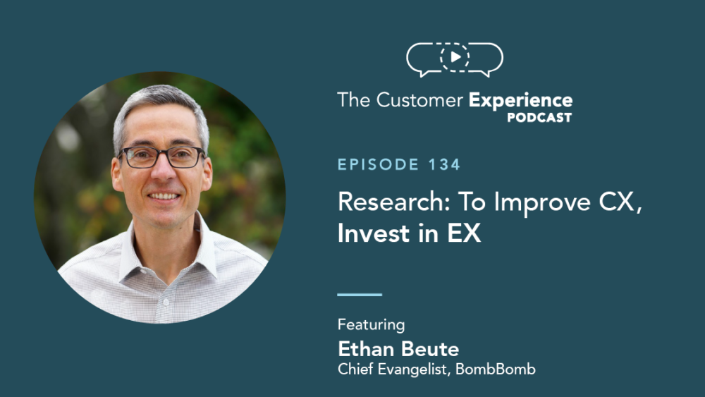 Ethan Beute, Chief Evangelist, BombBomb, Employee Experience, Customer Experience, Research, EX research, CX research, The Service Profit Chain