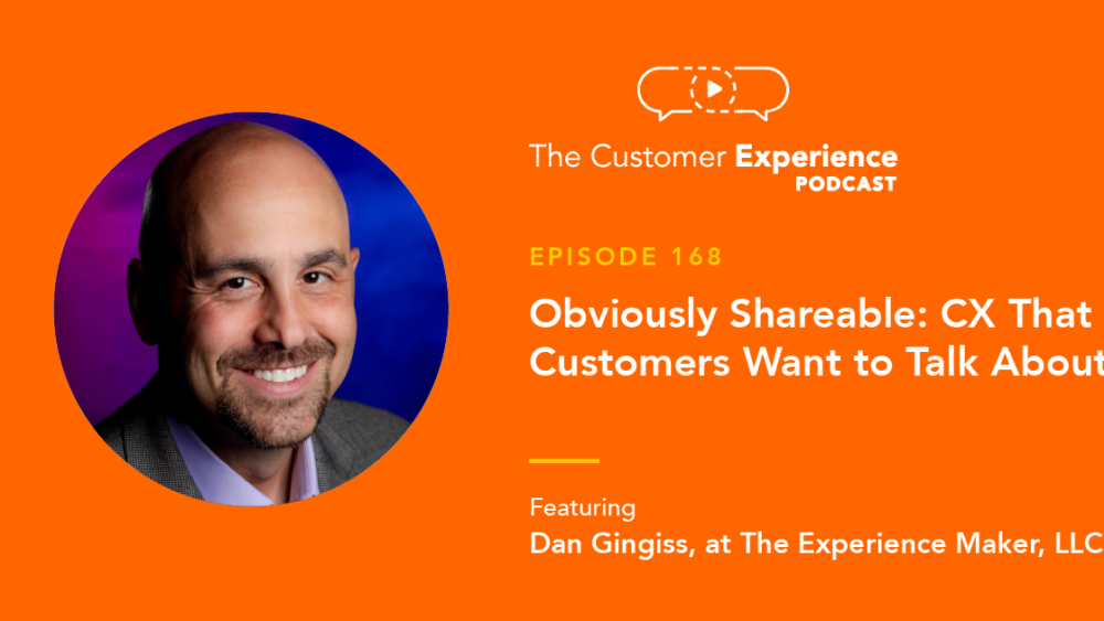 Dan Gingiss, The Experience Maker, Obviously Shareable, customer experience, how to create remarkable experiences, remarkable, shareable, customer relations, customer service