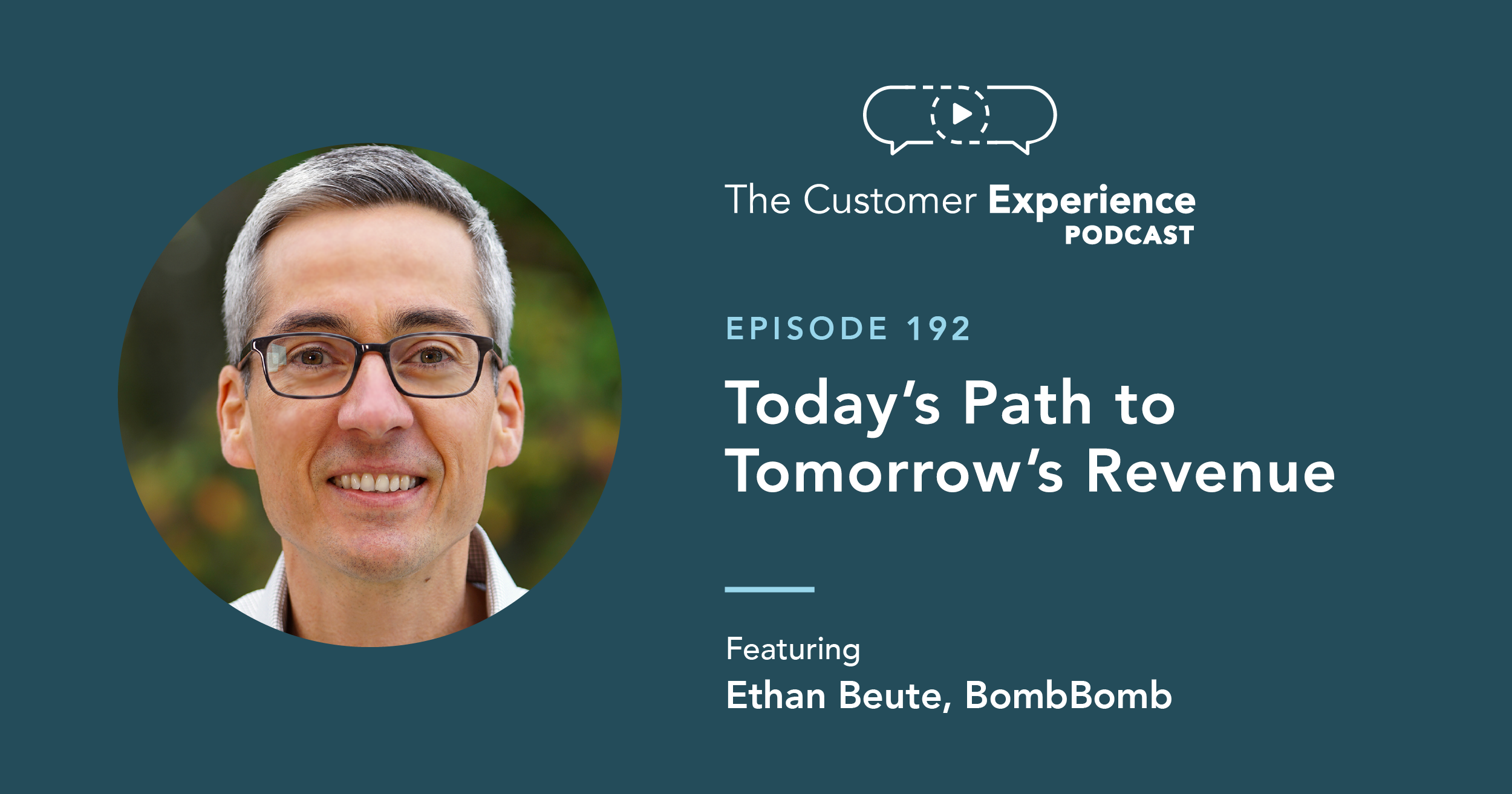 Ethan Beute, BombBomb, Human-Centered Communication, revenue, communication, CX, sales tips, sales communication, human-centered, human centricity, customer centric, customer experience