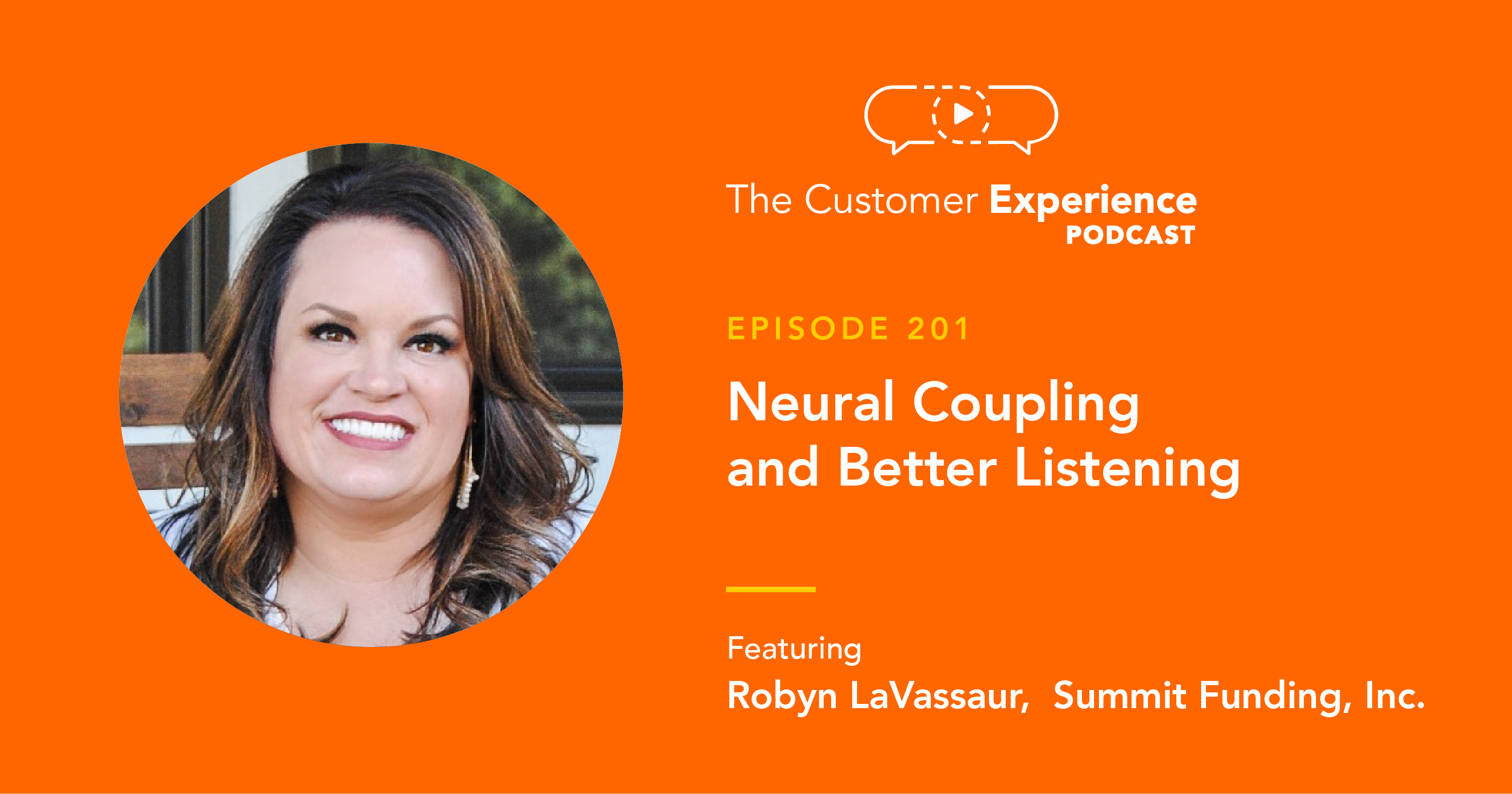 Robyn LaVassaur, Summit Funding, The Customer Experience Podcast, Oregon, mortgage, lender, loan officer, leadership, management, coaching, training, mentoring